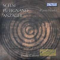 Scelsi, Putignano, Anzaghi: Piano Works